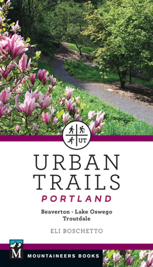Cover of the book Urban Trails Portland by Eli Boschetto, Mountaineers Books