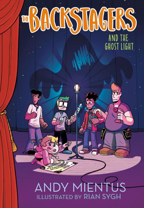 Cover of the book The Backstagers and the Ghost Light (Backstagers #1) by Andy Mientus, ABRAMS