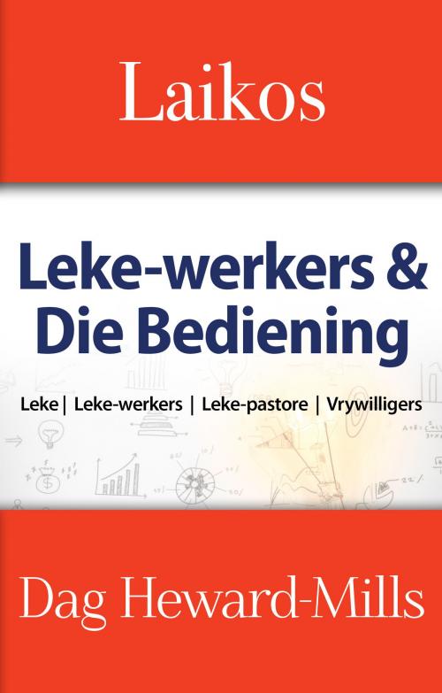 Cover of the book Laikos: Leke-werkers & die bediening by Dag Heward-Mills, Dag Heward-Mills