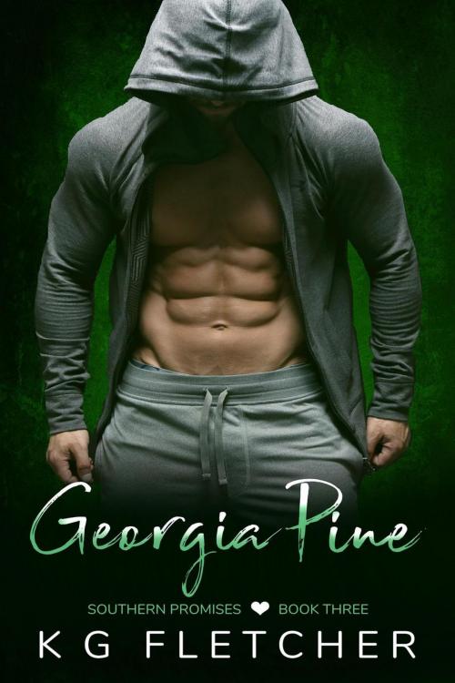 Cover of the book Georgia Pine ~ Southern Promises ~ Book Three by KG Fletcher, KG Fletcher