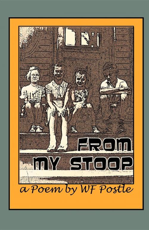 Cover of the book From My Stoop by William Franklin Postle, Mundane Publications