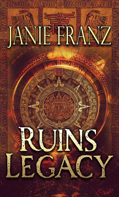 Cover of the book Ruins Legacy by Janie Franz, MuseItUp Publishing