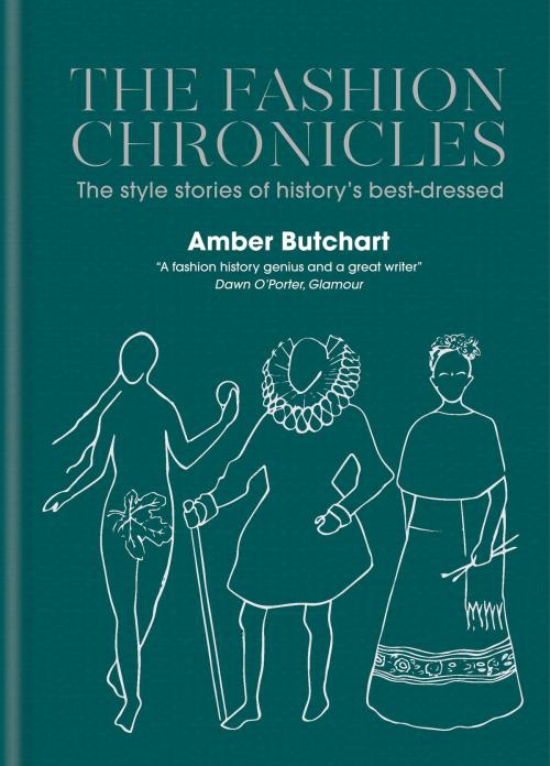 Cover of the book The Fashion Chronicles by Amber Butchart, Octopus Books