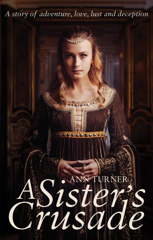 Cover of the book A Sister's Crusade by Ann Turner, Troubador Publishing Ltd