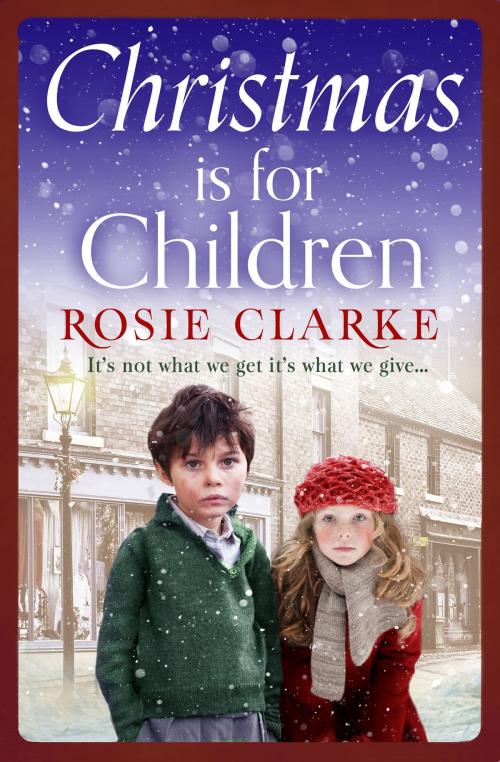 Cover of the book Christmas is for Children by Rosie Clarke, Head of Zeus