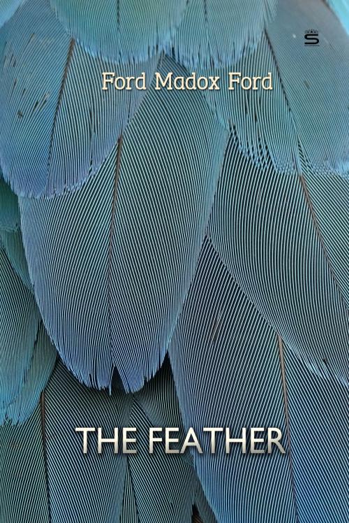 Cover of the book The Feather by Ford Ford, Interactive Media