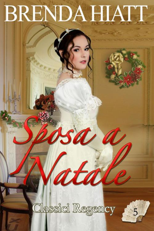 Cover of the book Sposa a Natale by Brenda Hiatt, Dolphin Star Press