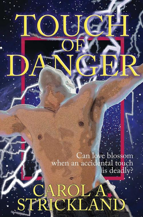 Cover of the book Touch of Danger by Carol A. Strickland, Carol A. Strickland