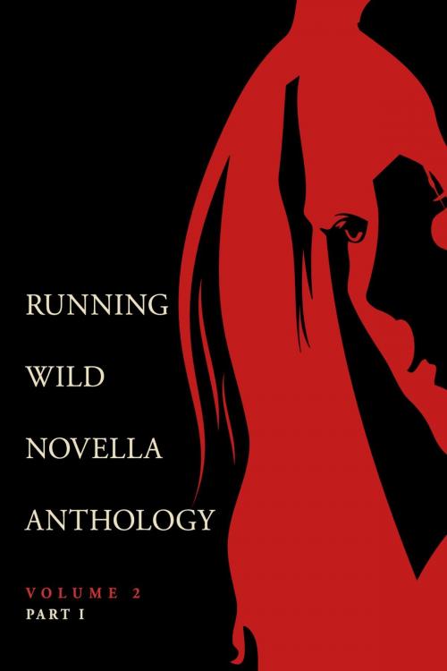 Cover of the book Running Wild Novellas Anthology Volume 2 by Christa Miller, Ben White, Running Wild Press