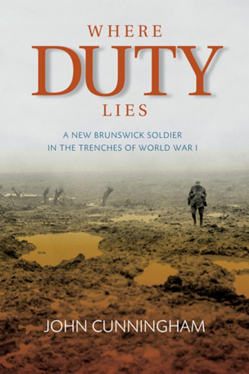 Cover of the book Where Duty Lies by John Cunningham, Pottersfield Press