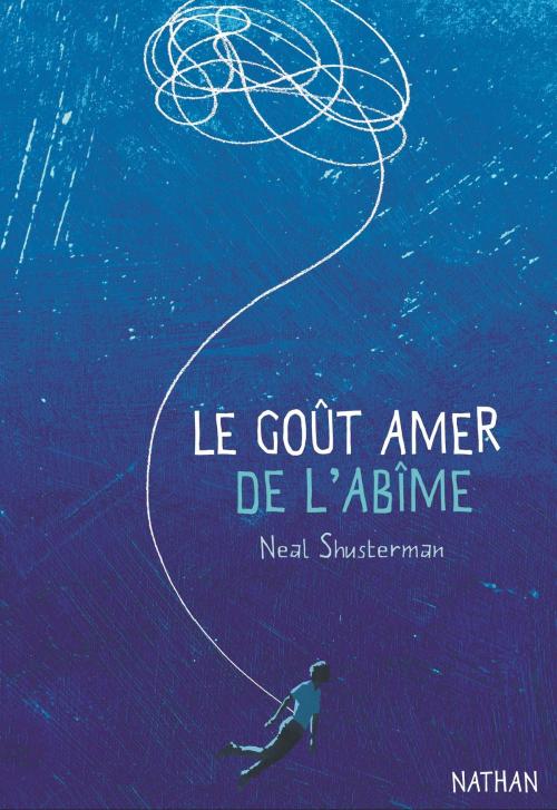 Cover of the book Le goût amer de l'abîme - Dès 14 ans by Neal Shusterman, Nathan