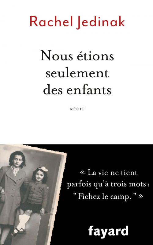 Cover of the book Nous étions seulement des enfants by Rachel Jedinak, Fayard