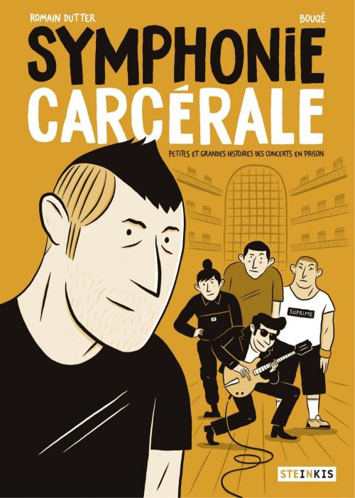 Cover of the book Symphonie carcérale by Romain Dutter, Steinkis BD