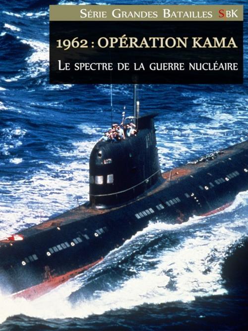 Cover of the book 1962: Opération Kama by Etienne Sevran, StoriaEbooks