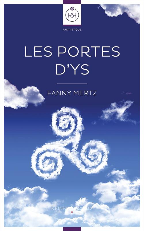 Cover of the book Les Portes d'Ys by Fanny Mertz, Reines De Coeur