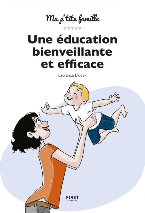 Cover of the book Une éducation bienveillante et efficace ! by Laurence DUDEK, edi8