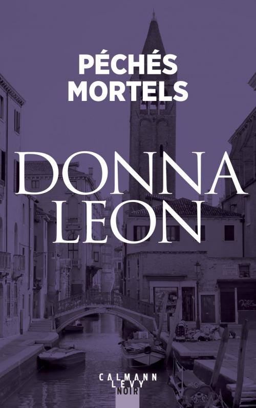 Cover of the book Péchés mortels by Donna Leon, Calmann-Lévy