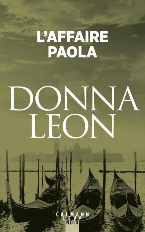 Cover of the book L'Affaire Paola by Donna Leon, Calmann-Lévy