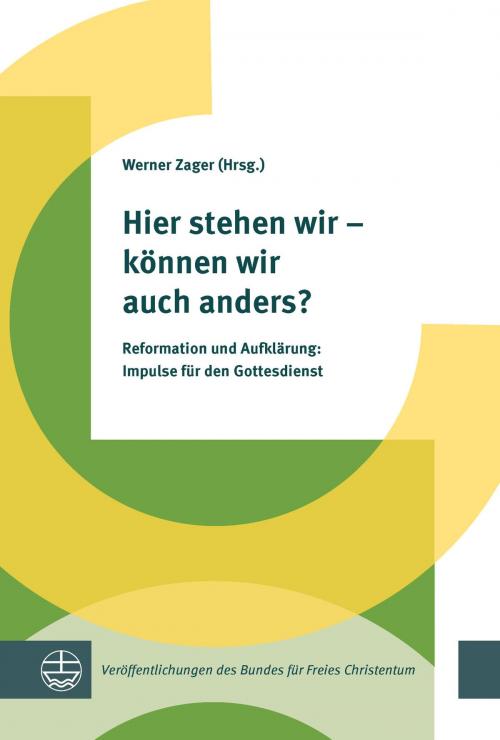 Cover of the book Hier stehen wir – können wir auch anders? by , Evangelische Verlagsanstalt