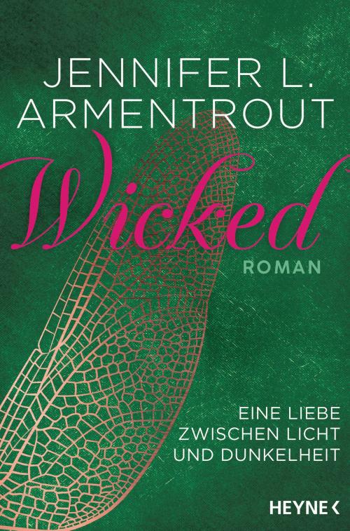 Cover of the book Wicked - Eine Liebe zwischen Licht und Dunkelheit by Jennifer L. Armentrout, Heyne Verlag