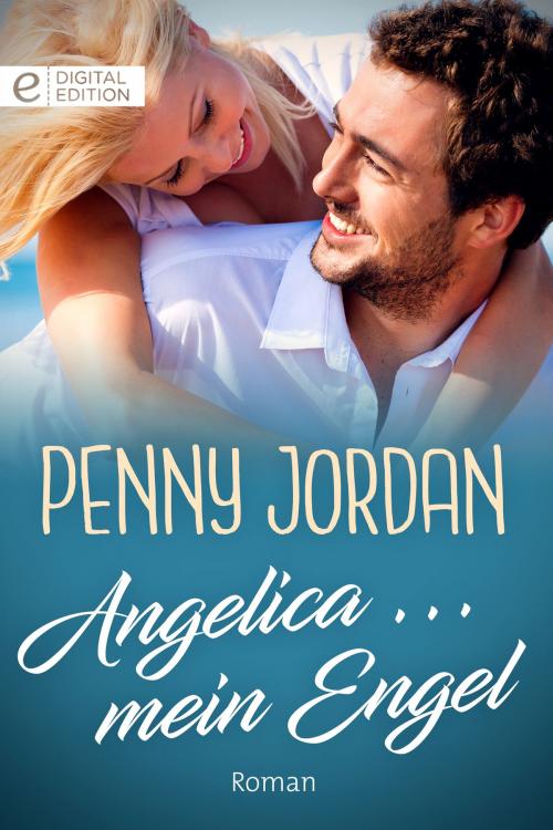 Cover of the book Angelica ... mein Engel by Penny Jordan, CORA Verlag