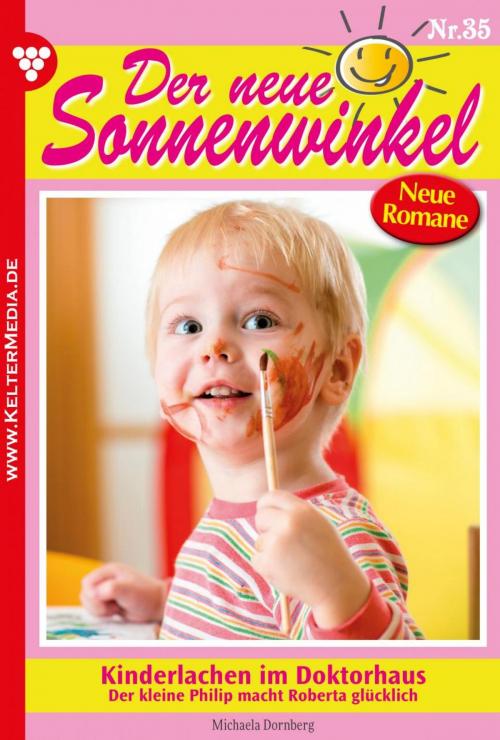 Cover of the book Der neue Sonnenwinkel 35 – Familienroman by Michaela Dornberg, Kelter Media