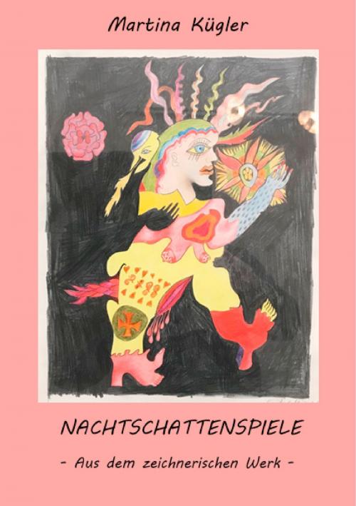 Cover of the book NACHTSCHATTENSPIELE by Martina Kügler, Books on Demand