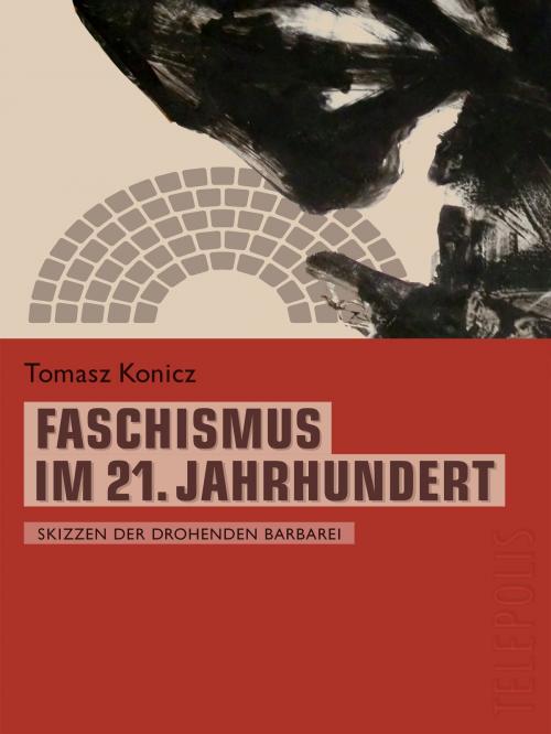Cover of the book Faschismus im 21. Jahrhundert (Telepolis) by Tomasz Konicz, Heise Medien