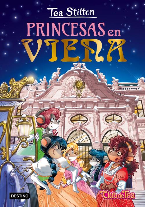 Cover of the book Princesas en Viena by Tea Stilton, Grupo Planeta