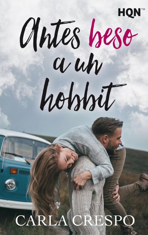 Cover of the book Antes beso a un hobbit by Carla Crespo, Harlequin, una división de HarperCollins Ibérica, S.A.