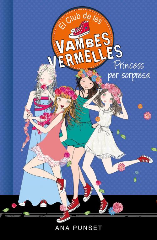Cover of the book Princess per sorpresa (Sèrie El Club de les Vambes Vermelles 14) by Ana Punset, Penguin Random House Grupo Editorial España