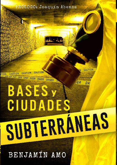 Cover of the book Bases y ciudades subterráneas by Benjamín Amo, LDLIBROS