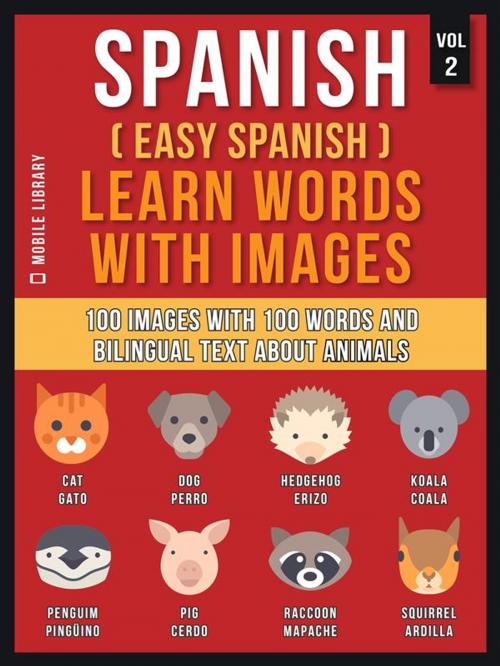 Cover of the book Spanish ( Easy Spanish ) Learn Words With Images (Vol 2) by Mobile Library, Mobile Library