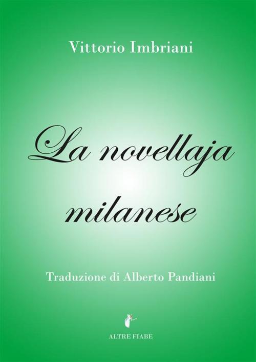 Cover of the book La novellaja milanese by Vittorio Imbriani, Altre fiabe