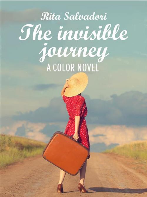 Cover of the book The invisible journey by Rita Salvadori, Rita Salvadori