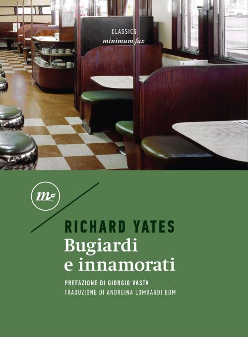 Cover of the book Bugiardi e innamorati by Richard Yates, minimum fax