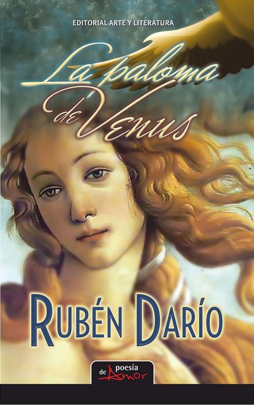 Cover of the book La paloma de Venus by Rubén Darío, Arte y Literatura