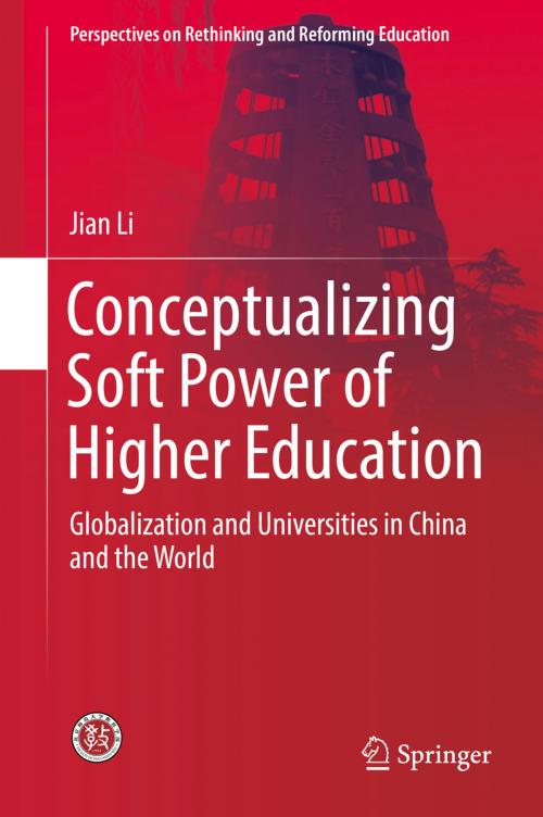 Cover of the book Conceptualizing Soft Power of Higher Education by Jian Li, Springer Singapore