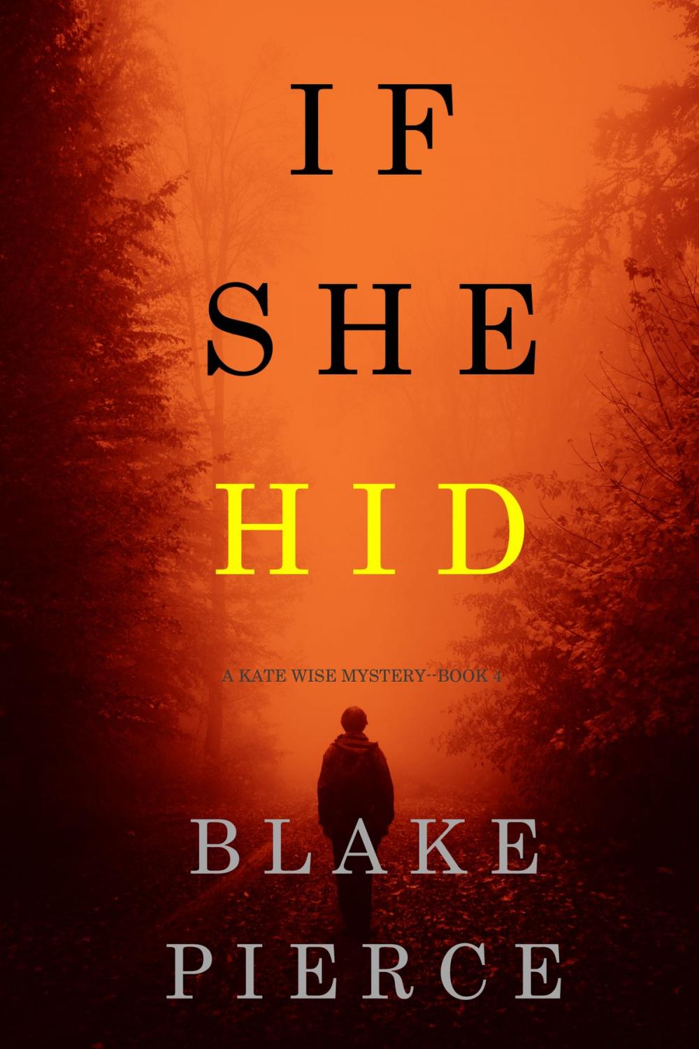 Big bigCover of If She Hid (A Kate Wise Mystery—Book 4)