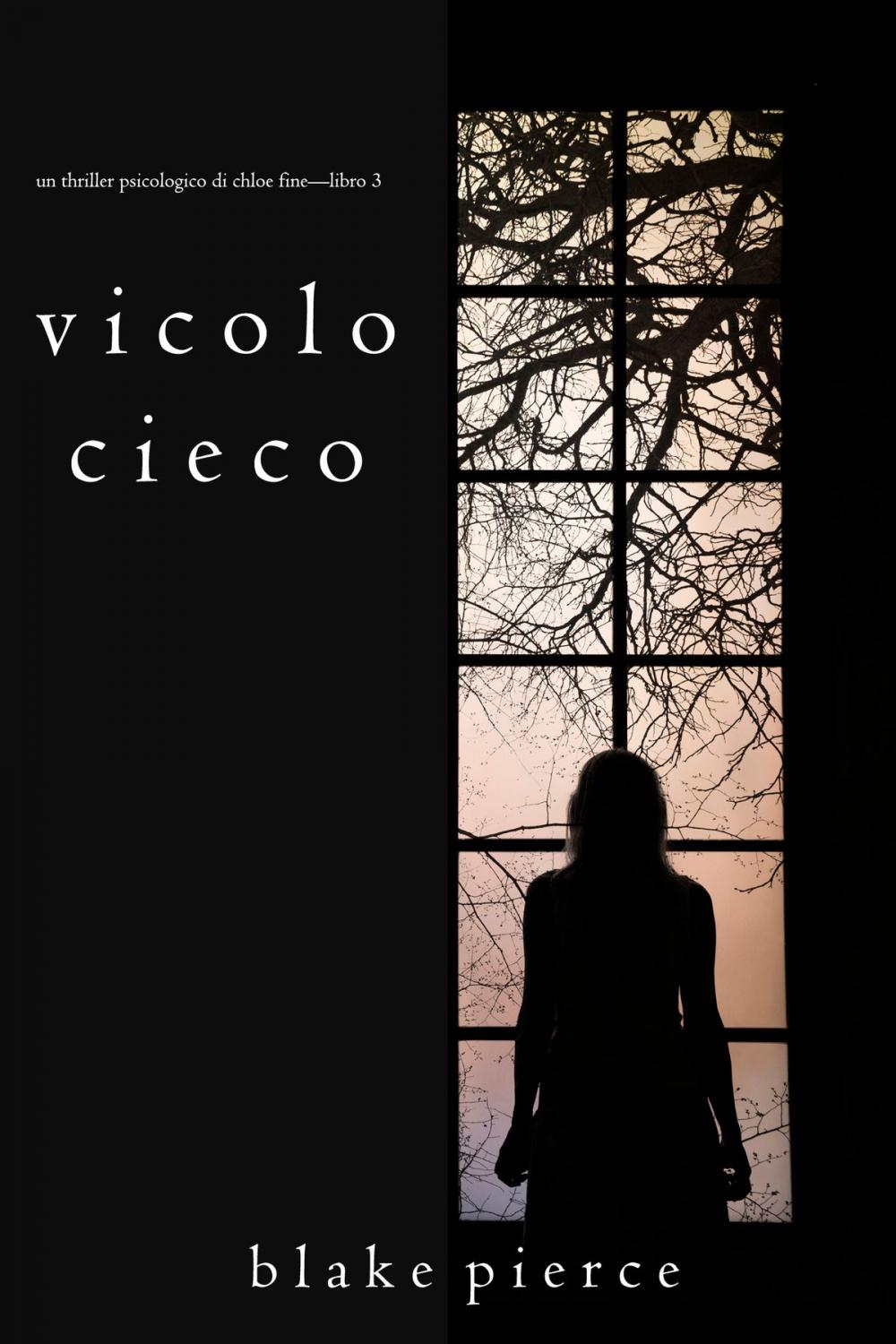 Big bigCover of Vicolo Cieco (Un Thriller Psicologico di Chloe Fine—Libro 3)