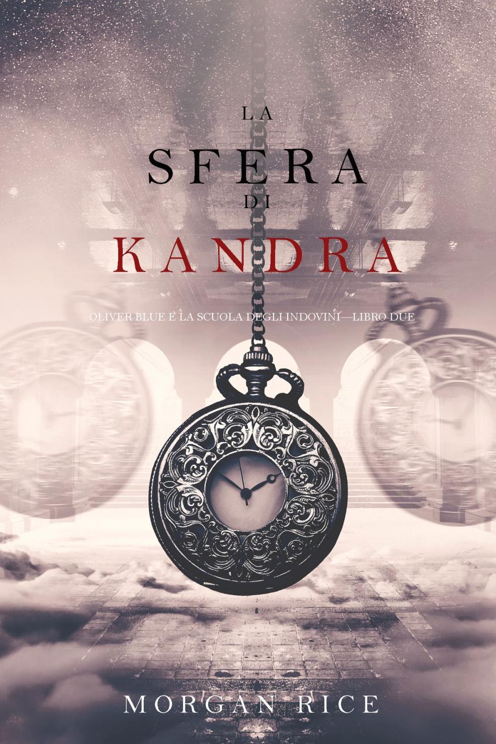 Big bigCover of La Sfera di Kandra (Oliver Blue e la Scuola degli Indovini—Libro Due)