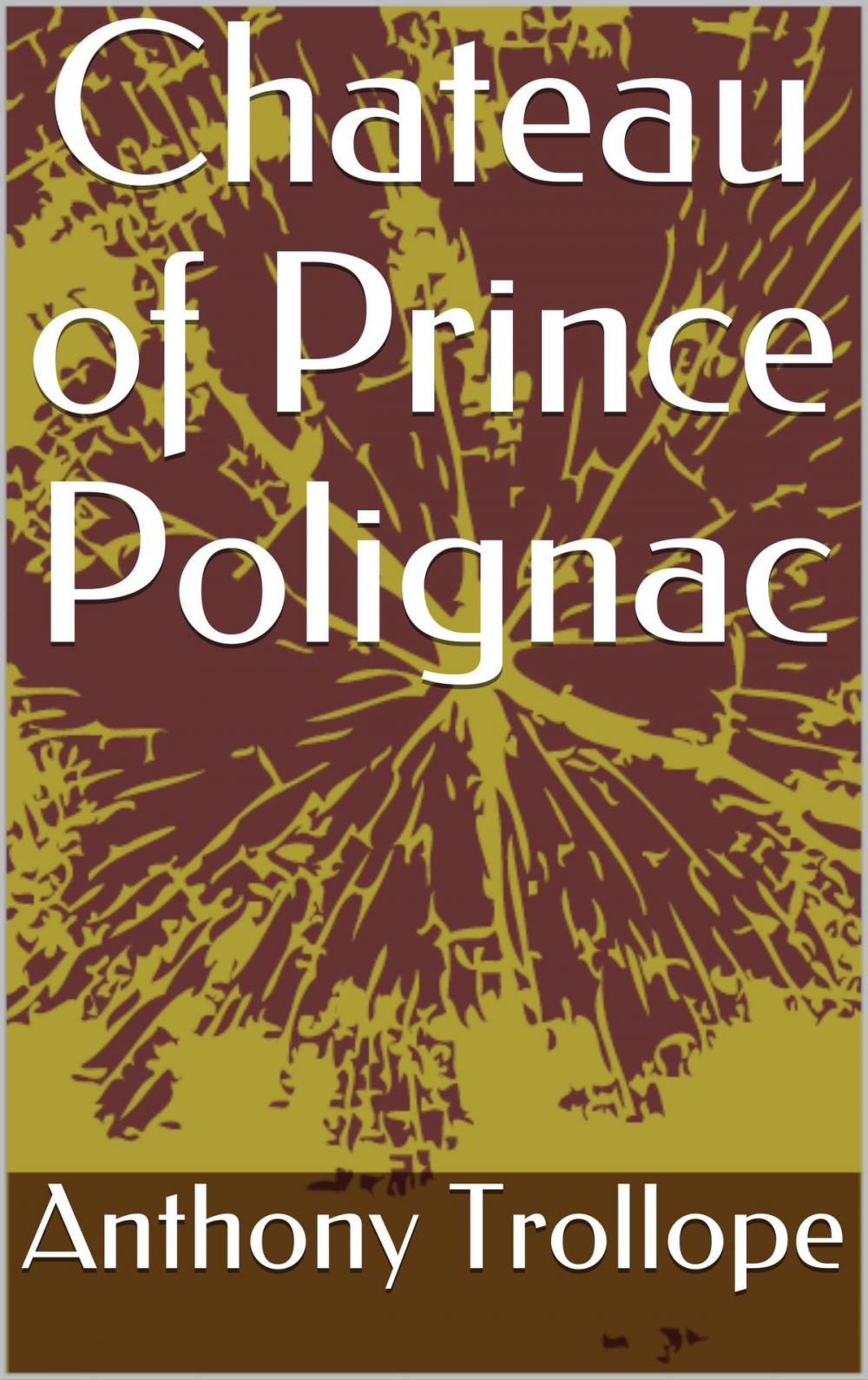 Big bigCover of Chateau of Prince Polignac