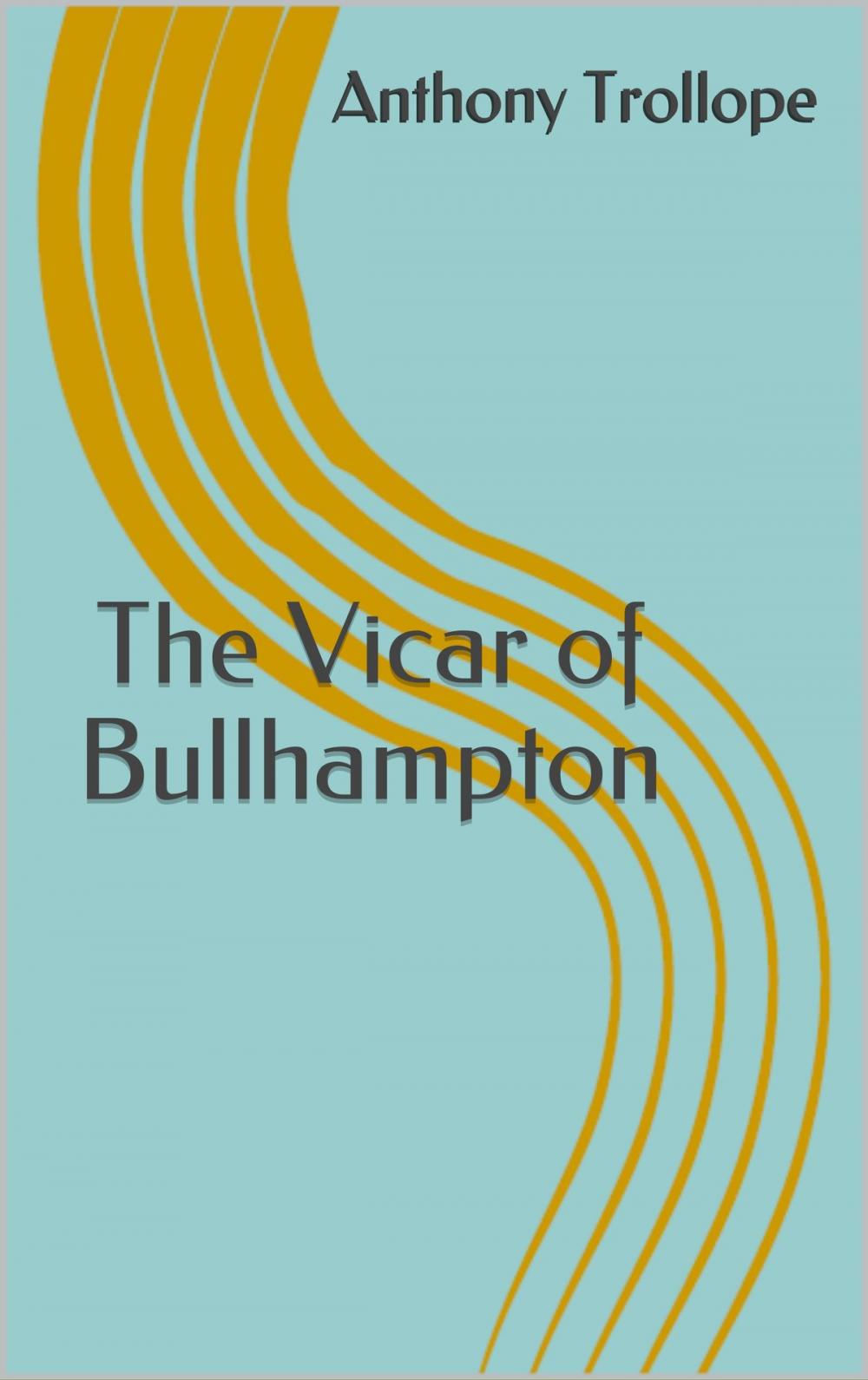 Big bigCover of The Vicar of Bullhampton