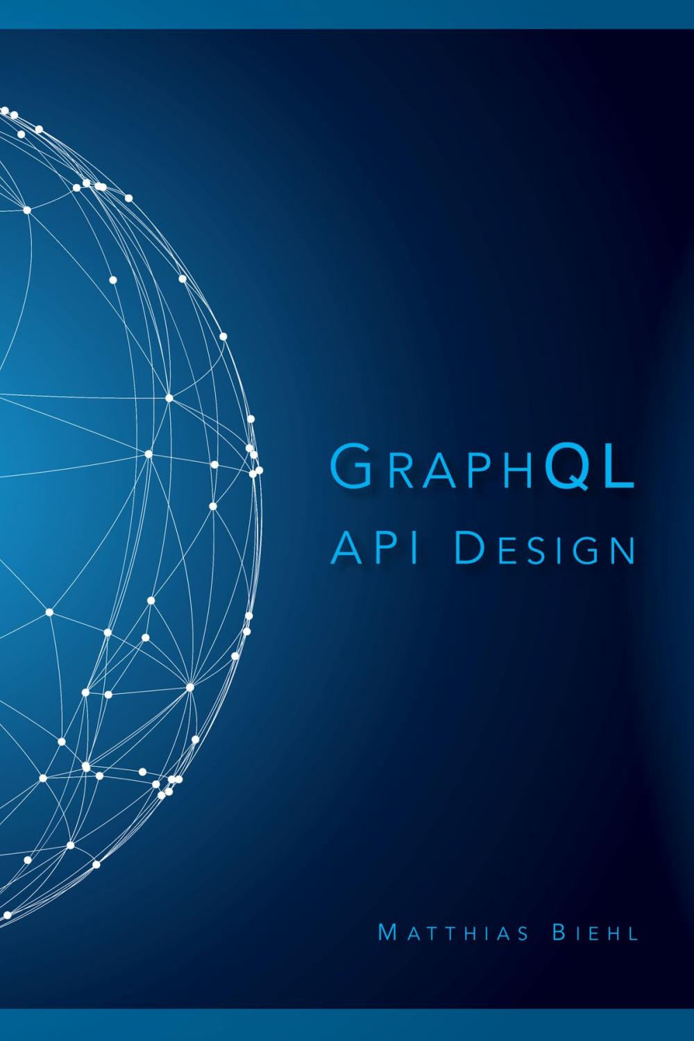 Big bigCover of GraphQL API Design