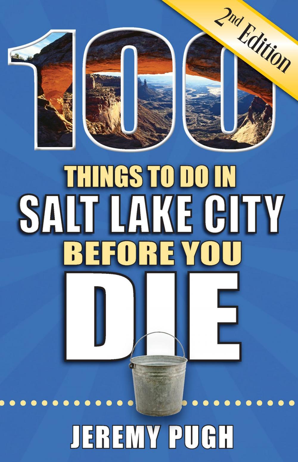 Big bigCover of 100 Things to Do in Salt Lake City Before You Die, Second Edition