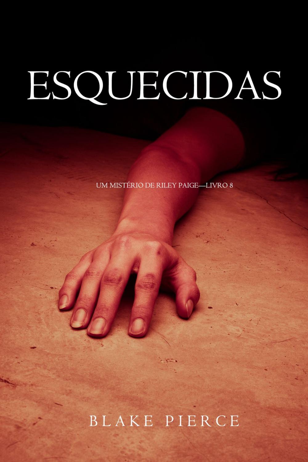 Big bigCover of Esquecidas (Um Mistério de Riley Paige—Livro 8)