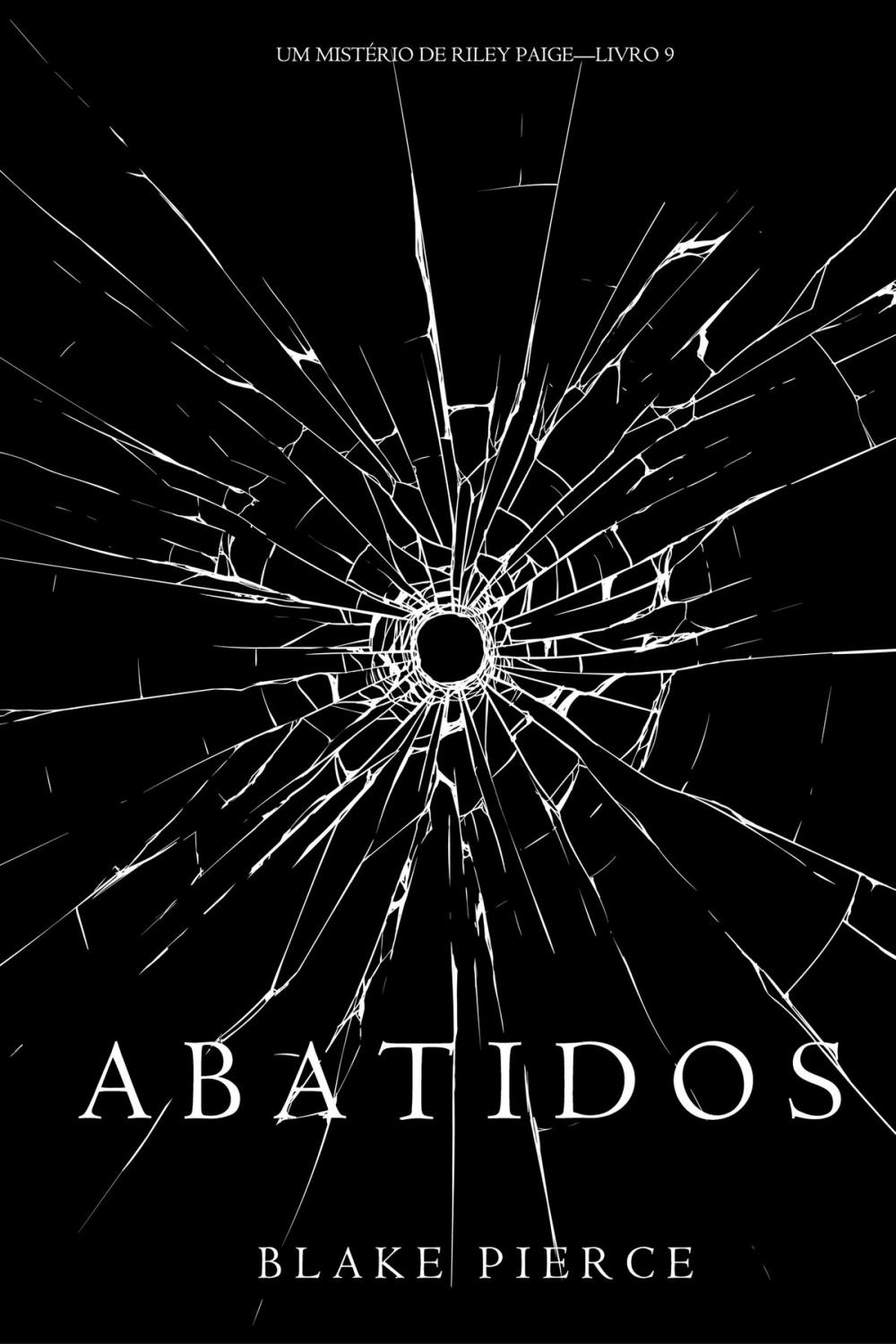 Big bigCover of Abatidos (Um Mistério de Riley Paige—Livro 9)