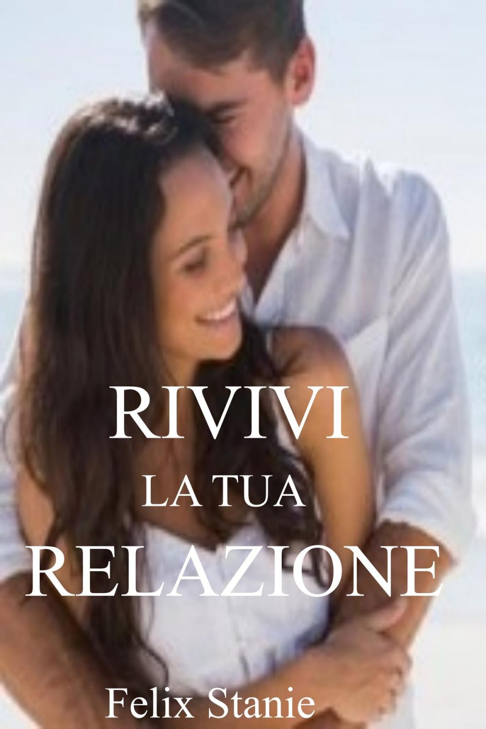 Big bigCover of Rivivi la tua Relazione