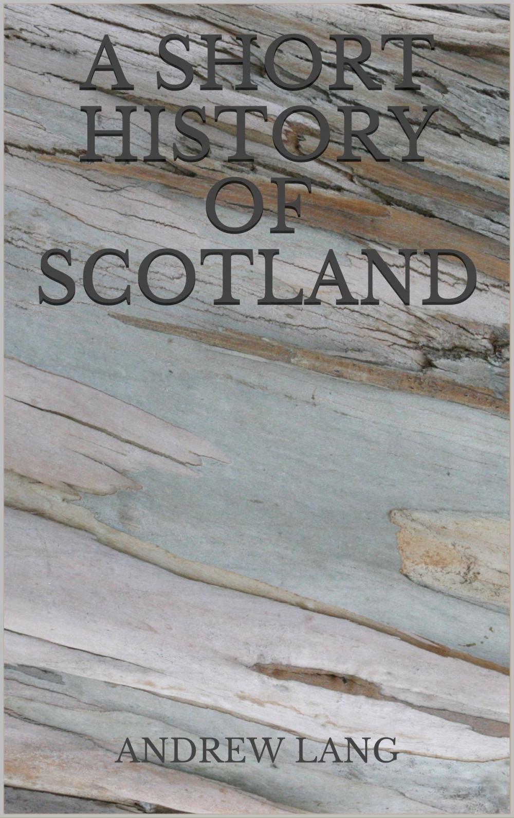 Big bigCover of A Short History of Scotland