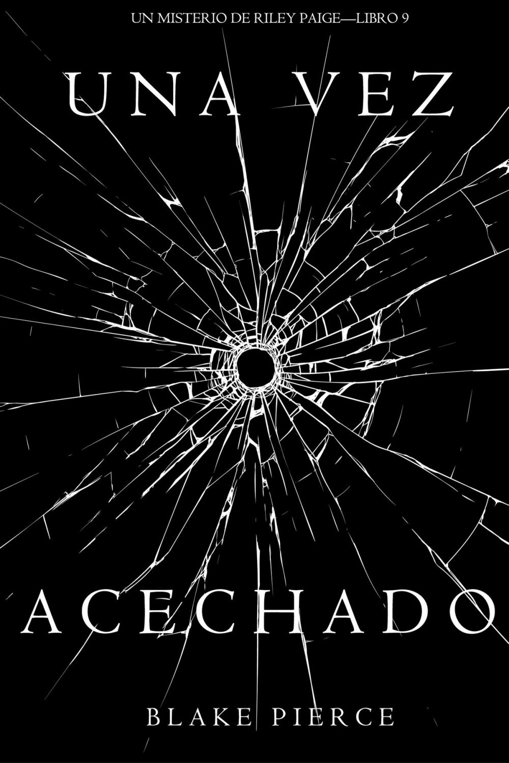 Big bigCover of Una Vez Acechado (Un Misterio de Riley Paige—Libro 9)